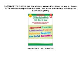 Sets of flashcards with short vowel words and no pictures for an emphasis on decoding. Pdf Top Trend 240 Vocabulary Words Kids Need To Know Grade 6 2
