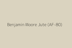 Benjamin Moore Jute Af 80 Color Hex Code