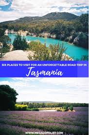 Tasmania Is Beautiful And One Of The Best Ways To Experience It Is On A Road Trip From Art Galleries Like Mona To Hidd Tasmania Road Trip Tasmania Travel Trip