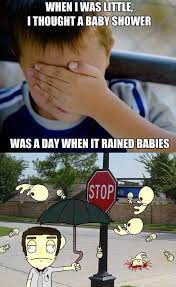 Baby Shower Www Meme Lol Com Baby Shower Funny Rain Baby Baby Shower