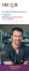 Respiratory care professionals fulfill a vital role that saves and improves lives. Credentialed Practitioners The National Board For Respiratory Care