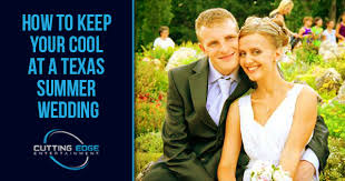 Summer weddings can be beautiful, but brutally hot, too. How To Keep Your Cool At A Texas Summer Wedding