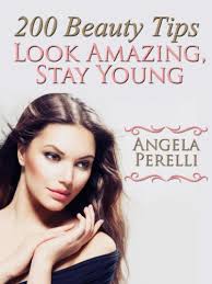 Could there be a property more inviting than a waterfront home? 200 Beauty Tips You Must Know About To Look Amazing And Stay Young Kindle Edition By Perelli Angela Crafts Hobbies Home Kindle Ebooks Amazon Com