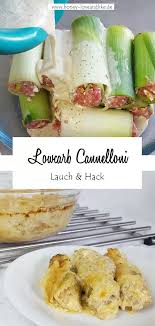 Das War Lecker Lowcarb Cannelloni Aus Lauch Mit Hackfleisch Fullung In 2020 Lecker Hackfleisch Rezepte