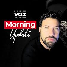 Voz Morning Update