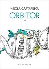 2,755 likes · 9 talking about this. Orbitor Vol 2 Corpul Romanian Edition Mircea Cartarescu 9789735044381 Amazon Com Books