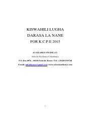 Replica papers also cover the main areas where. Kiswahili Std8 2015 Pdf Kiswahili Lugha Darasa La Nane For K C P E 2015 Available Online At Schools Net Kenya Consultancy P O Box 8076 00200 Nairobi Course Hero