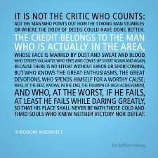 The Critic Roosevelt Inspirational Quotes Quotesgram Theodore Roosevelt Quotes Inspirational Quotes Churchill Quotes