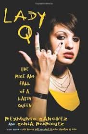 Lady Q: The Rise and Fall of a Latin Queen: Sanchez, Reymundo, Rodriguez,  Sonia: 9781556527227: Amazon.com: Books