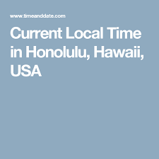 Current Local Time In Honolulu Hawaii Usa Honolulu Hawaii Honolulu Weather