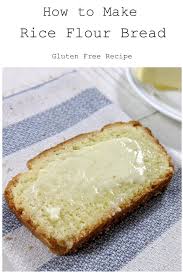 Rice Flour Bread Recipe In 2020 Gluten Free Recipes Bread Rice Flour Recipes Grain Free Bread