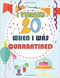 5th birthday ideas for boys. Amazon Com I Turned 20 When I Was Quarantined Happy 20th Birthday 20 Years Old Gift Ideas For Boys Girls Son Daughter Men Women Her Him Quarantine 9798674752233 Publishing Jane Akil Books
