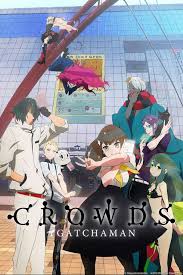 Gatchaman Crowds On Crunchyroll Gatchaman Crowds Gatchaman Anime Dubbed