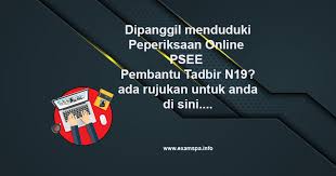 Jika tak terlibat, bolehlah forward kan info ini itulah serba ringkas berkenaan deskripsi tugas pembantu tadbir ni… bagaimana nak prepare untuk hadiri temuduga n19 ni? Contoh Soalan Peperiksaan Online Psee Pembantu Tadbir Perkeranian Operasi Gred N19 Panduan Exam Spa Online