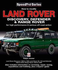 Get price quotes from local dealers. Land Rover Discovery Defender Range Rover How To Modify For High Performance Serious Off Road Action Speedpro Amazon De Hosier Ralph Fremdsprachige Bucher