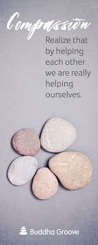 Helping Each Other Compassion Quotes Self Compassion Likeable Quotes
