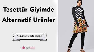 Tesettur Giyimde Alternatif Urunler