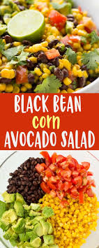 Black Bean Taco Salad With Lime Vinaigrette Black Bean Corn Avocado Salad With Cilantro And Maple Cumin Lime Vinaigrette Dressing Great W Corn Avocado Salad Avocado Salad Recipes Bean Corn Avocado Salad