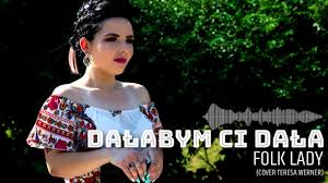 We provide world class service and premium seating. Folk Lady Dalabym Ci Dala Cover Teresa Werner Youtube