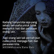 Sakit hati juga bisa disebabkan oleh beberapa faktor, seperti perkataan hingga perilaku. Mutiara Kata Hati Facebook