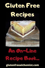 Gluten is a protein found in products derived from wheat, barley, and rye. Gluten Free Recipes An On Line Recipe Book Gluten Free Alchemist