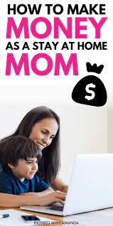 How To Make Extra Money As A Stay At Home Mom Inspired With Amanda Stay At Home Mom Sahm Jobs Online Job Opportunities
