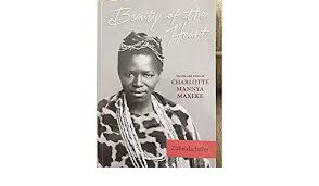 She was born at ramokgopa in polokwane district (then pietersburg district). Beauty Of The Heart The Life And Times Of Charlotte Mannya Maxeke Zubeida Jaffer 9781920382827 Amazon Com Books