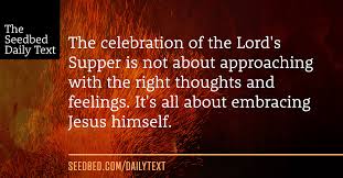 Check spelling or type a new query. Why I Never Understood The Lord S Supper Until Seedbed