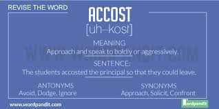 Perry mason the case of the accosted accountant (tv episode 1964) cast and crew credits, including actors, actresses, directors, writers and more. Accost Meaning Definition Of Accost Accost Sentences Wordpandit
