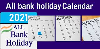 These dates may be modified as official changes are announced, so please check back regularly for updates. Download Bank Holiday Calendar 2021 Apk For Android Free