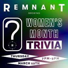 Learn when, where and how march became the month dedicated to the women who have changed american history. Women S Trivia Night At Remnant Brewing Scout Somerville