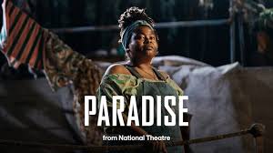 Paradise - National Theatre at Home | Watch Theatre Online
