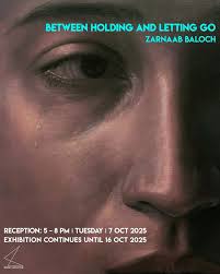 Zarnaab Baloch's Solo Exhibition 'Between Holding and Letting Go' at Sanat  Initiative