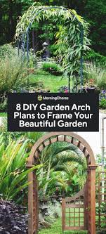 They add visual appeal and texture to your garden and give you more vertical space for growing plants. 8 Diy Garden Arch Plans To Frame Your Beautiful Garden