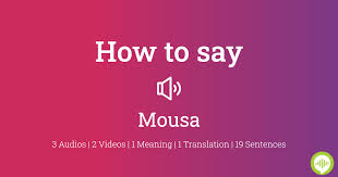 How to pronounce mousa