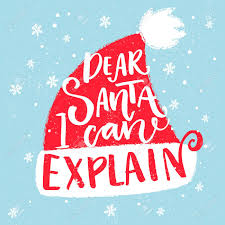 5 out of 5 stars. Dear Santa I Can Explain Funny Saying For Christmas T Shirt Royalty Free Cliparts Vectors And Stock Illustration Image 67061666