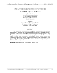 Stocks invest in companies listed on a particular stock exchange. Pdf Impact Of Mutual Fund Investments In Indian Equity Market Dr Swaminathan J Academia Edu
