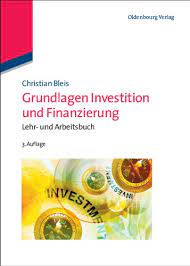 In diesem lernvideo erfährst du die grundlagen der argumentation. Grundlagen Investition Und Finanzierung Lehr Und Arbeitsbuch Pdf Download Christian Bleis Gospefoundbi
