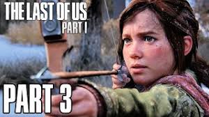 The Last of Us: Part 1 Remake Gameplay Walkthrough Part 3