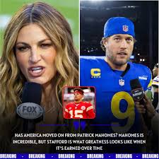 BREAKING: Erin Andrews Shocks the NFL World with Bold Statement — "Is It  Time for America to Forget Mahomes?" as She Recognizes Matthew Stafford as  the New Face of the National Football