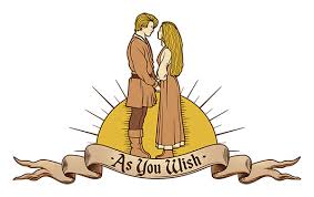 As you wish princess bride. The Princess Bride As You Wish On Behance