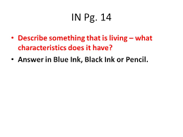 Learn everything an expat should know about managing finances in germany, including bank accounts, paying taxes, getting insurance and investing. Ecology Unit 2 In Pg 14 Describe Something That Is Living What Characteristics Does It Have Answer In Blue Ink Black Ink Or Pencil Ppt Download