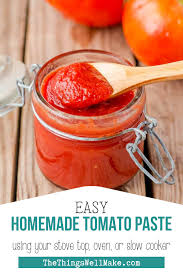 Easy Homemade Tomato Paste Recipe Recipe In 2020 Homemade Tomato Paste Tomato Paste Recipe Easy Homemade