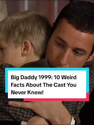 10 Surprising Facts About Big Daddy 1999 Cast