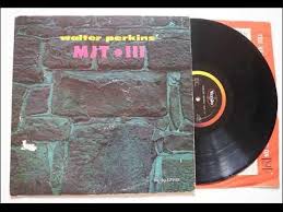 Walter Perkins MJT + 3