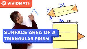 Calculate the surface area of prisms: Surface Area Of A Triangular Prism Vividmath Com Youtube