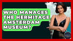 Who Manages The Hermitage Amsterdam Museum ... - YouTube