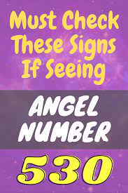 Must Check Angel Number 530 Meaning Angel Number Meanings Meant To Be Spiritual Thoughts