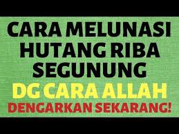 Termasuk dalam segala kebutuhan rumah tangga. Pinjaman Melunasi Riba Cara Melunasi Hutang Riba Kisah Inspiratif Check Porsi Haji App Jevt Online