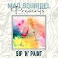 SIP ‘N’ PAINT  — Mad Squirrel Amersham event image